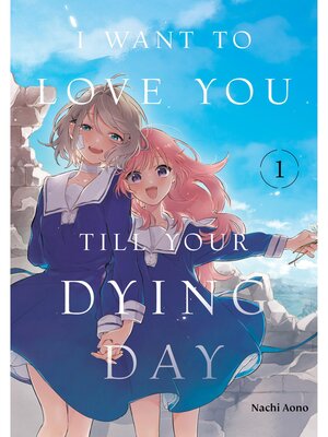 cover image of I Want to Love You Till Your Dying Day, Volume 1